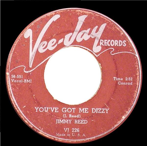 Jimmy Reed - You've Got Me Dizzy / Honey, Don't Let Me Go