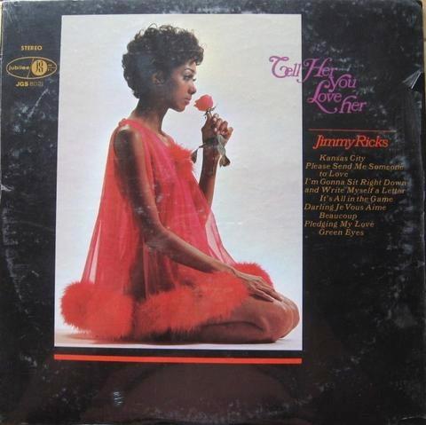 Jimmy Ricks (2) - Tell Her You Love Her