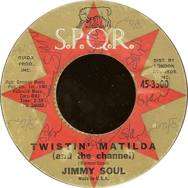 Jimmy Soul - Twistin' Matilda (And The Channel) / I Can't Hold Out Any Longer