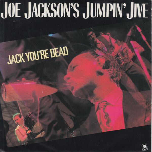Joe Jackson's Jumpin' Jive - Jack, You're Dead