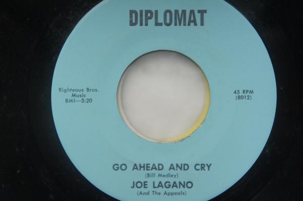 Joe Lagano & The Appeals - Go Ahead And Cry
