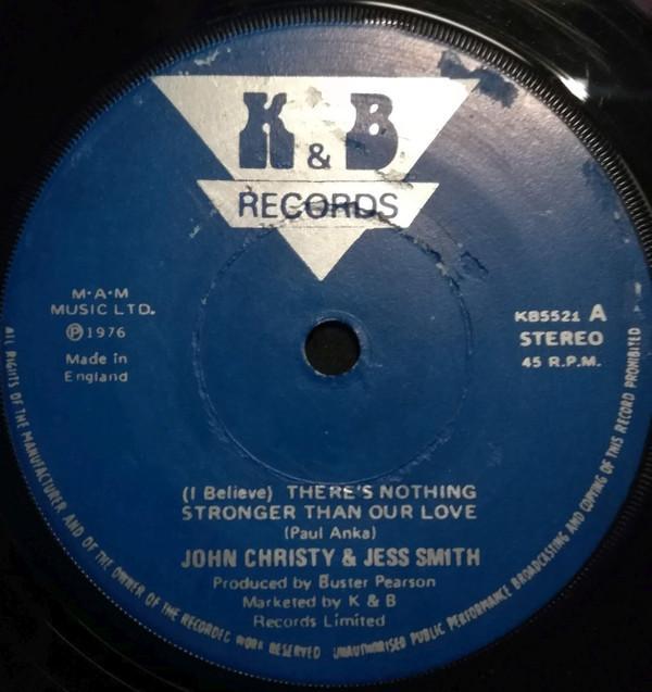 John Christy (2), Jess Smith (3) - (I Believe) There’s Nothing Stronger Than Our Love