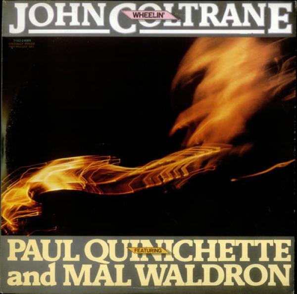 John Coltrane, Paul Quinichette, Mal Waldron - Wheelin'