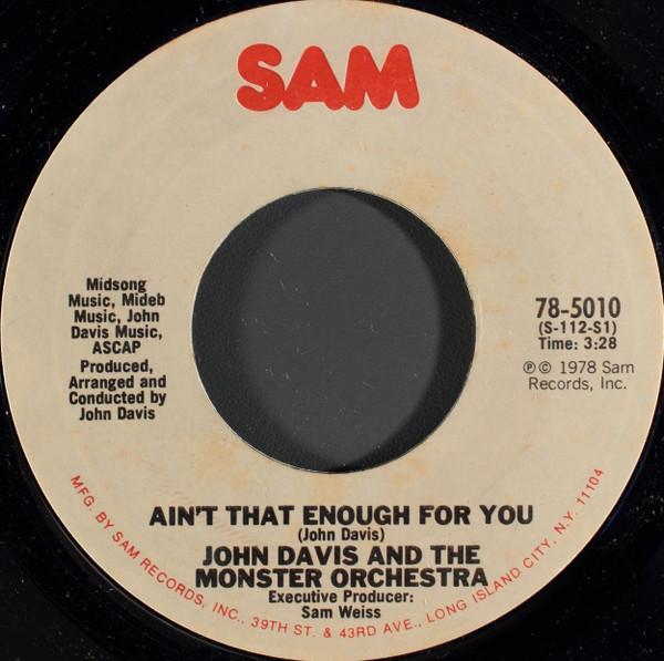 John Davis & The Monster Orchestra - Ain't That Enough For You / Disco Fever