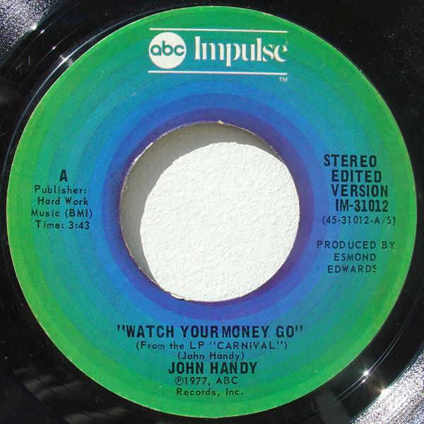 John Handy - Watch Your Money Go / Make Her Mine