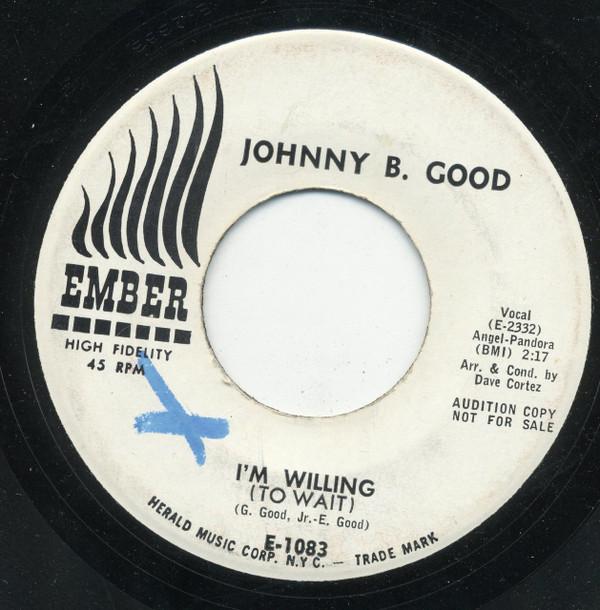 Johnny B. Good (2) - I'm Willing (To Wait)