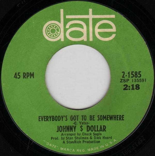 Johnny Dollar - Everybody's Got To Be Somewhere
