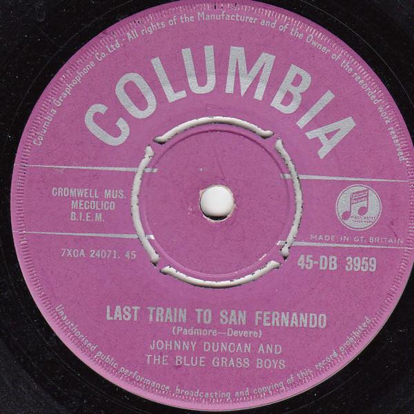 Johnny Duncan & His Blue Grass Boys - Last Train To San Fernando