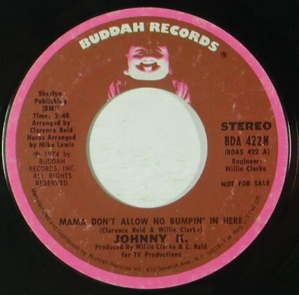 Johnny K  - Mama Don't Allow No Bumpin' In Here
