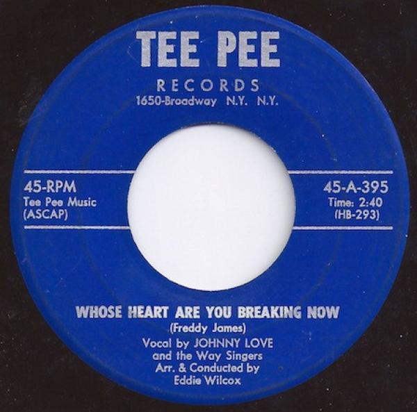 Johnny Love , The Way Singers - Whose Heart Are You Breaking Now