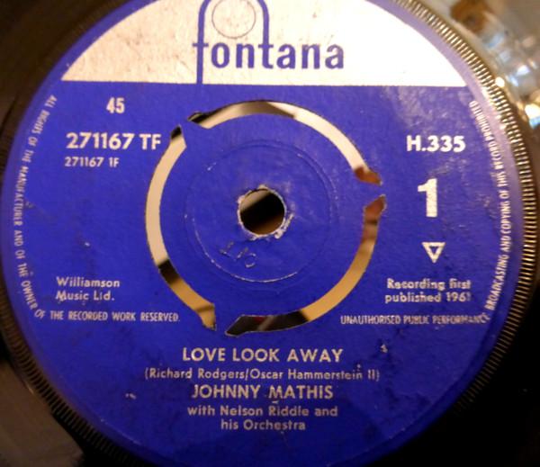 Johnny Mathis - Love Look Away / When My Sugar Walks Down The Street