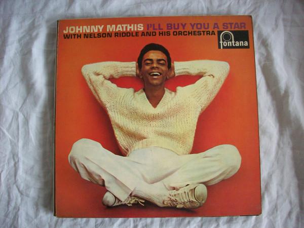 Johnny Mathis, Nelson Riddle And His Orchestra - I'll Buy You A Star
