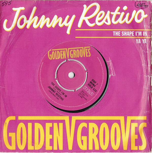 Johnny Restivo - The Shape I'm In / Ya Ya