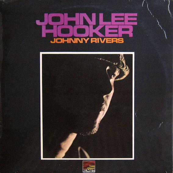 Johnny Rivers - John Lee Hooker