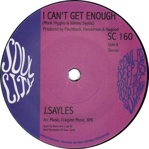 Johnny Sayles - I Can't Get Enough / Tell Me (Where I Stand)