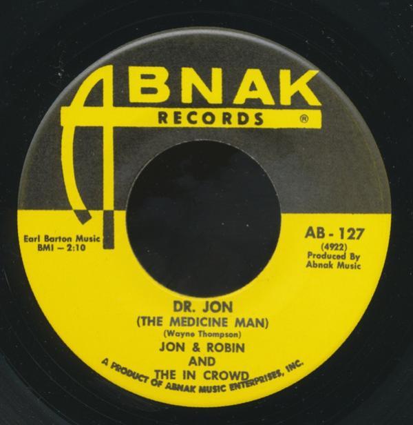 Jon & Robin, The In Crowd (3) - Dr. Jon (The Medicine Man) / Love Me Baby