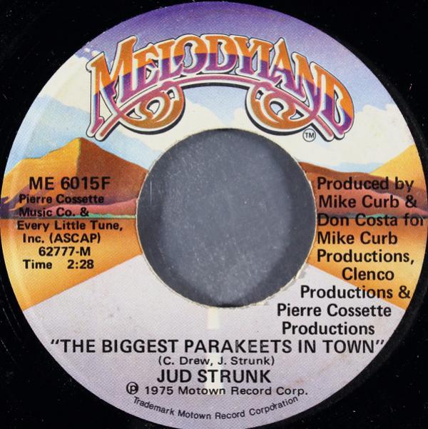 Jud Strunk - The Biggest Parakeets In Town