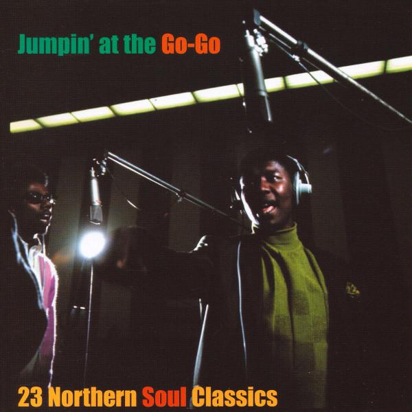  - Jumpin' At The Go-Go; 23 Northern Soul Classics
