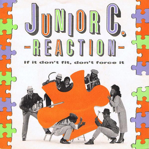 Junior C. Reaction - If It Don't Fit Don't Force It