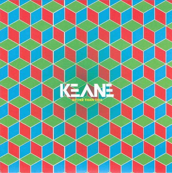 Keane - Better Than This