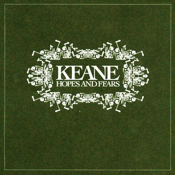 Keane - Hopes And Fears