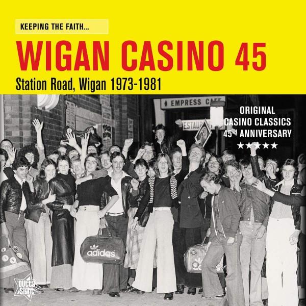  - Keeping The Faith... Wigan Casino 45: Station Road, Wigan 1973-1981