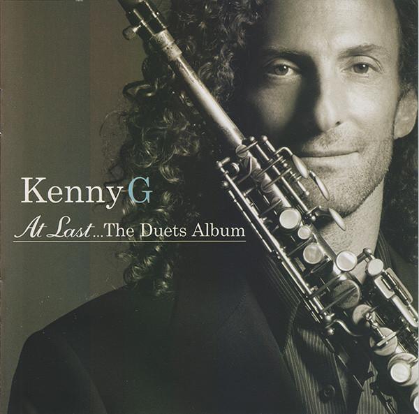 Kenny G  - At Last... The Duets Album