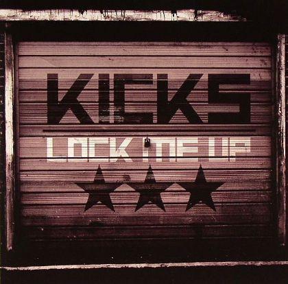 Kicks (2) - Lock Me Up