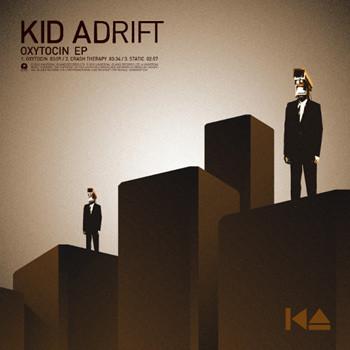 Kid Adrift - Oxytocin EP