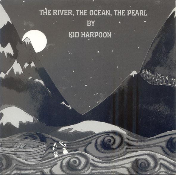 Kid Harpoon - The River, The Ocean, The Pearl