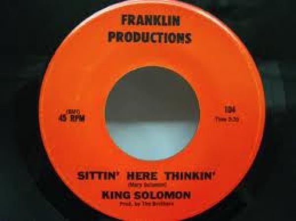 King Solomon (4) - Just A Little Faith / Sittin' Here Thinkin'