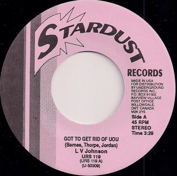L. V. Johnson, The Duke Of Earl - Got To Get Rid Of You / You Left Me