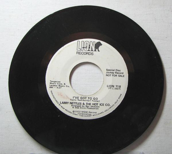 Larry Nettles, Hot Ice Company - I've Got To Go / No 'Count Entertainin' Man