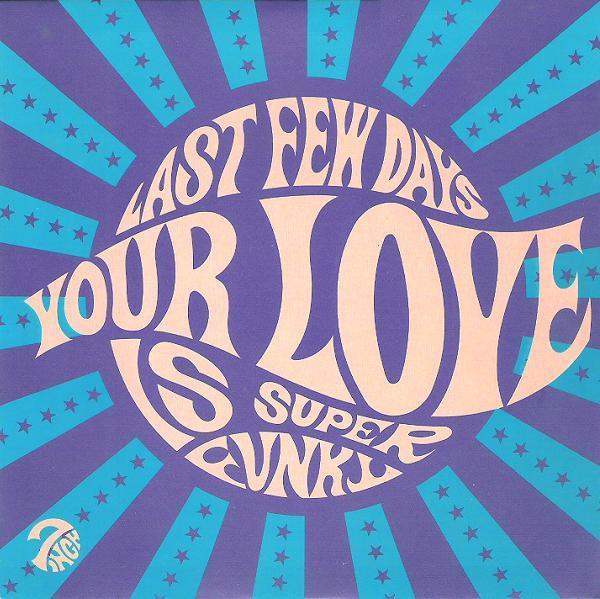 Last Few Days - Your Love Is Super-Funky