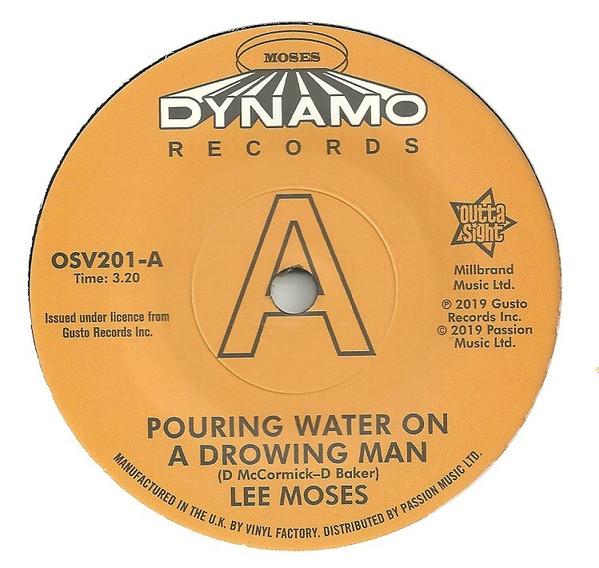 Lee Moses - Pouring Water On A Drowning Man / Never In My Life