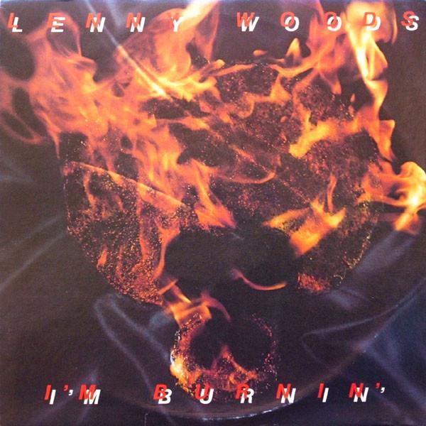 Lenny Woods - I'm Burnin'