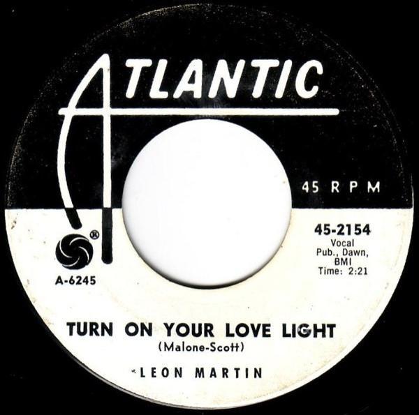 Leon Martin  - Turn On Your Love Light / Ookie Dookie