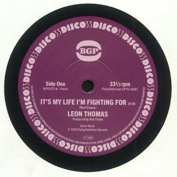Leon Thomas - It's My Life I'm Fighting For / Shape Your Mind To Die