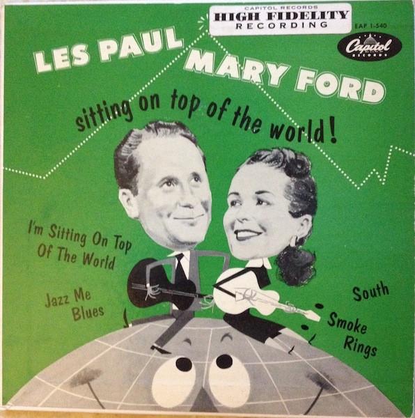 Les Paul & Mary Ford - Sitting On Top Of The World!