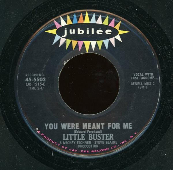 Little Buster - You Were Meant For Me / I'm So Lonely