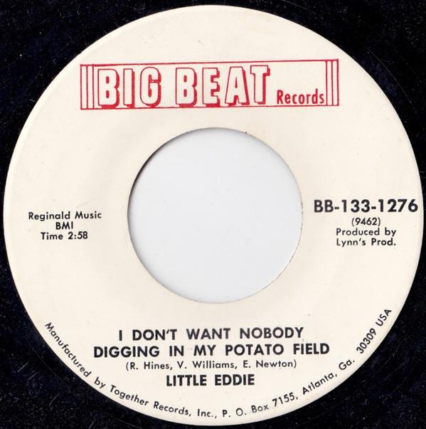 Little Eddie (5) - I Don’t Want Nobody Digging In My Potato Field