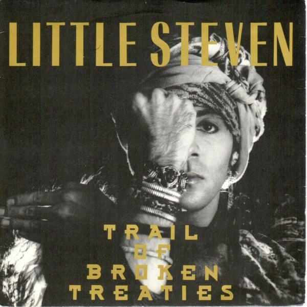 Little Steven - Trail Of Broken Treaties