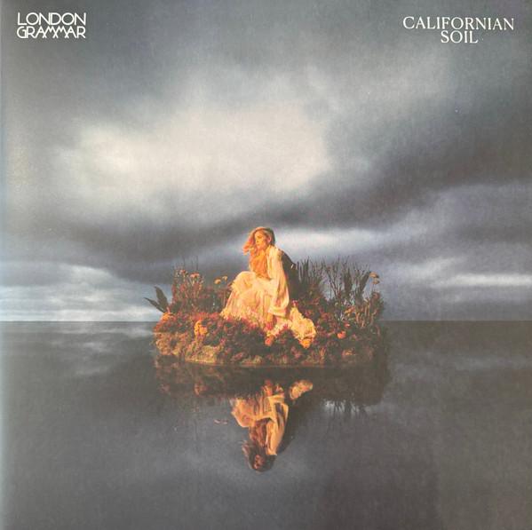 London Grammar - Californian Soil