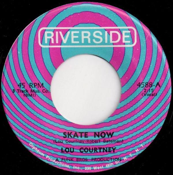 Lou Courtney - Skate Now / I Can Always Tell