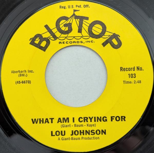 Lou Johnson - What Am I Crying For