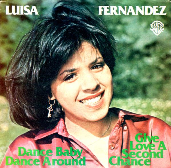 Luisa Fernandez - Dance Baby Dance Around / Give Love A Second Chance