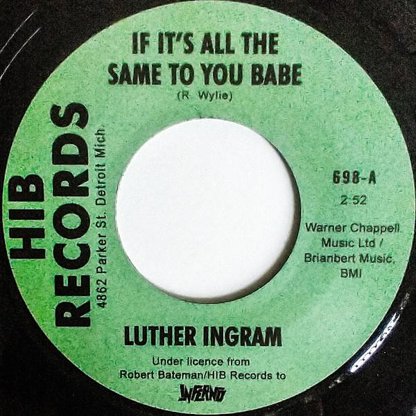 Luther Ingram, Luther Ingram Orchestra - If It's All The Same To You Babe / Exus Trek