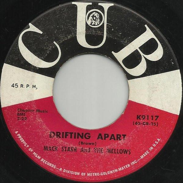 Mack Starr, The Mellows  - Drifting Apart / Oh My Love