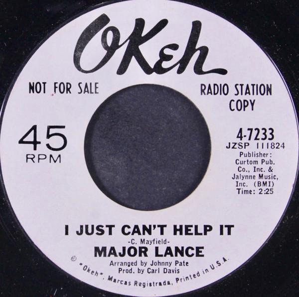 Major Lance - I Just Can't Help It / Everybody Loves A Good Time
