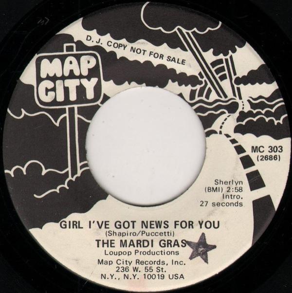 Mardi Gras - Girl I've Got News For You / If I Can't Have You